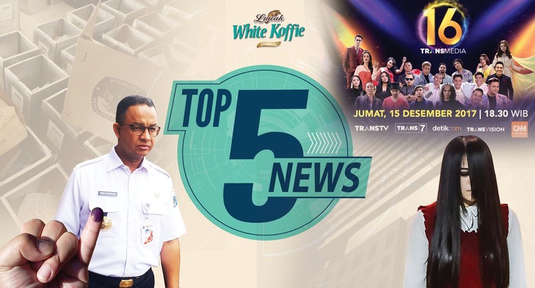 Anies Cabut Raperda Reklamasi, Riana Menang Asias Got Talent 2017 Anies Cabut Raperda Reklamasi, Riana Menang Asias Got Talent 2017
