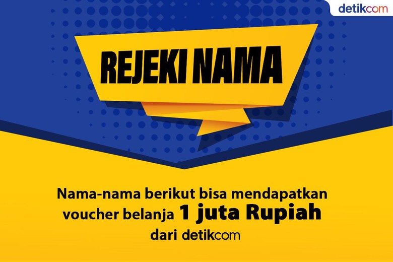 detikcom Bagi-bagi Voucher Belanja Jutaan Rupiah untuk Nama-nama Ini! detikcom Bagi-bagi Voucher Belanja Jutaan Rupiah untuk Nama-nama Ini!