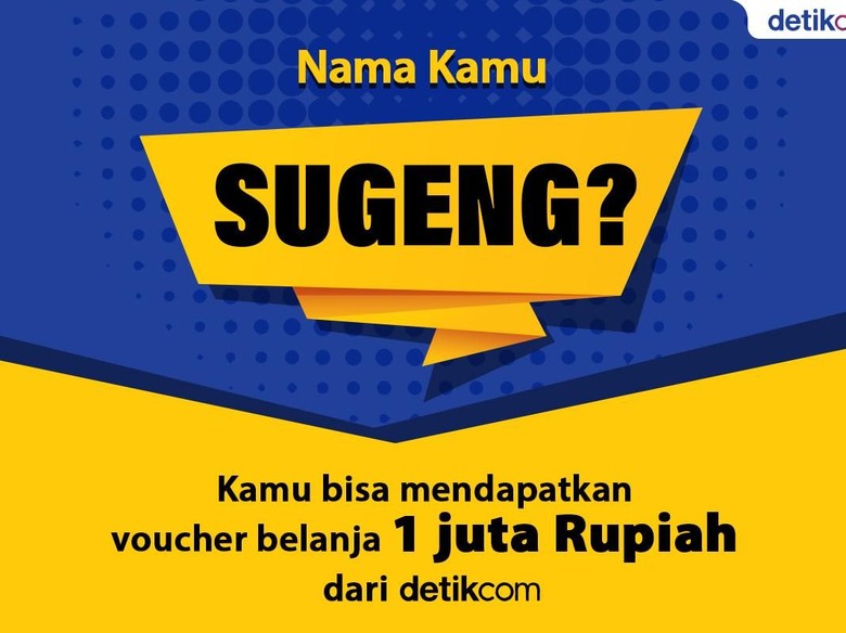 Mas Sugeng, Kamu Bisa Dapat Voucher Rp 1 Juta dari detikcom Lho.. Mas Sugeng, Kamu Bisa Dapat Voucher Rp 1 Juta dari detikcom Lho..