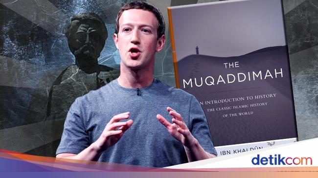 Ketika Mark Zuckerberg Terpesona The Muqaddimah Ibnu Khaldun