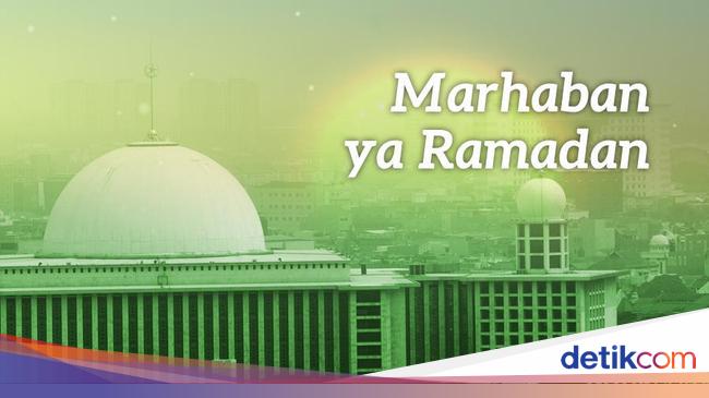 Marhaban Ya Ramadan dan Artinya, Bukan Sekadar 'Selamat Datang' - detikcom