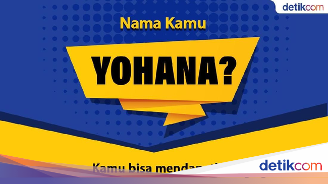 Detiknews Rejeki Nama | dear yohana kamu terpilih untuk ikuti rejeki nama Detiknews Rejeki Nama | dear yohana kamu terpilih untuk ikuti rejeki nama
