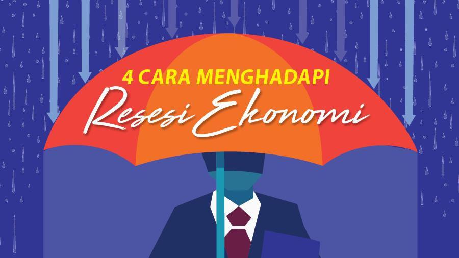 4 Hal Ini Bisa Anda Lakukan 'Menyambut' Datangnya Resesi Ekonomi