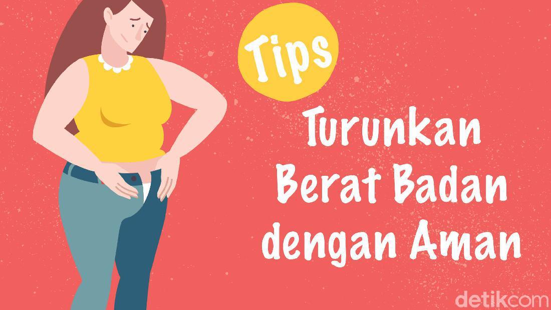 Tips Turunkan Berat Badan Dengan Aman