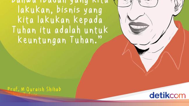 Prof M Quraish Shihab Ibadah Kita Bukan Untuk Keuntungan Tuhan