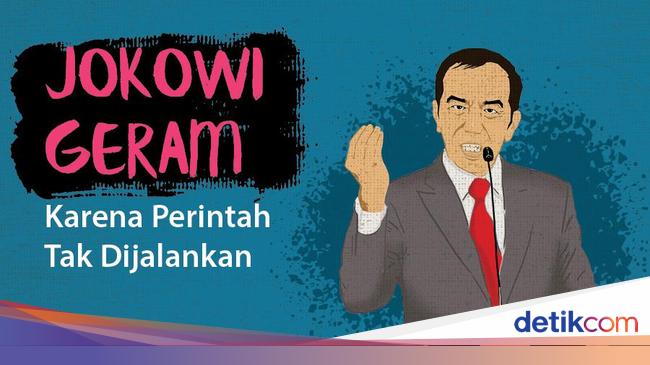 jokowi geram perintah tak dijalankan