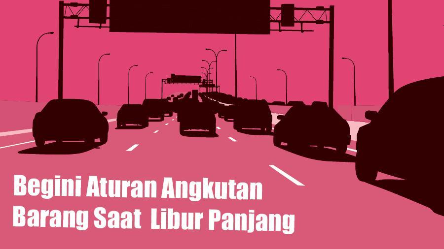 Begini Aturan Angkutan Barang Saat Libur Panjang