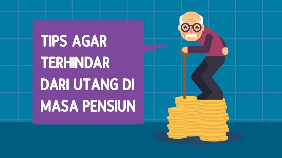 Tips Terhindar Dari Utang Di Masa Pensiun