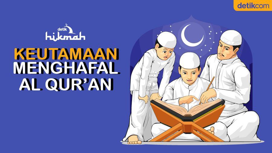 11 Keutamaan Mempelajari Dan Menghafal Al Quran