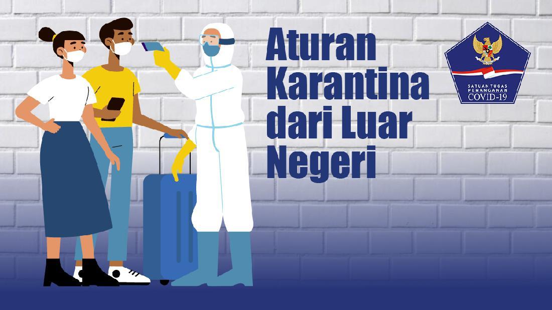 Simak! Ini Aturan Karantina Lengkap Untuk WNA & WNI Dari Luar Negeri