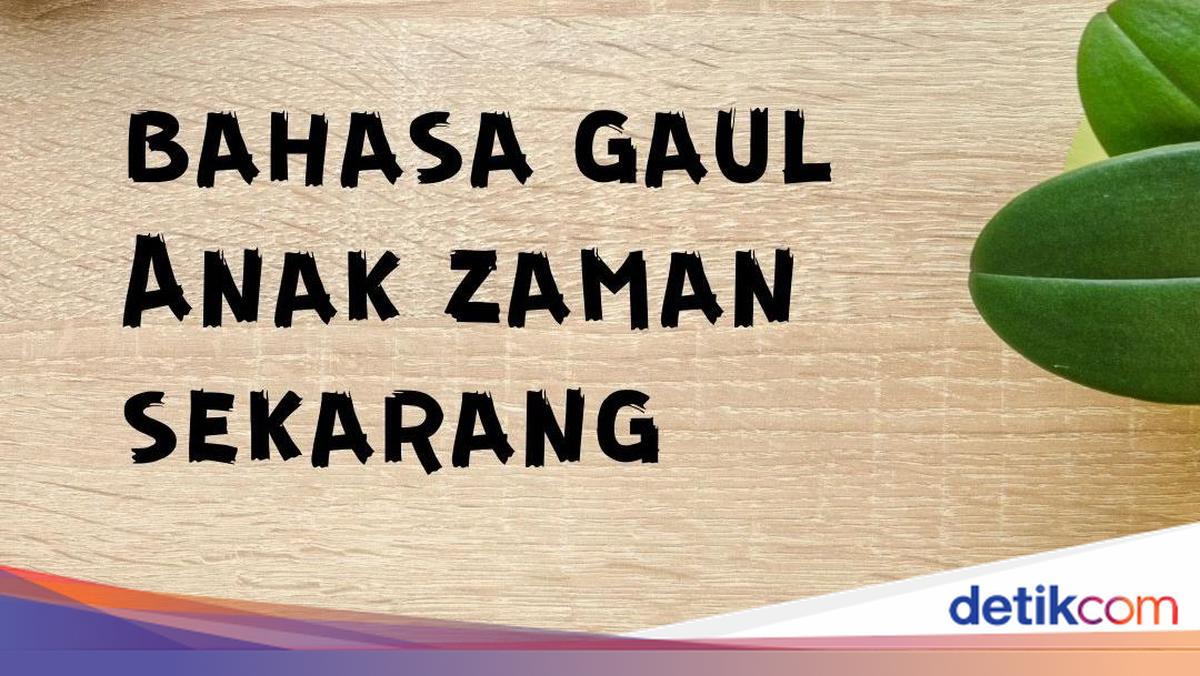 Arti Boti, Jamet, YTTA, CK, dan GG dalam Bahasa Gaul