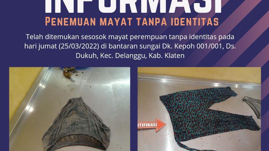 Fakta Baru Kasus Mayat Wanita Misterius Di Klaten, Ini Ciri Pakaiannya