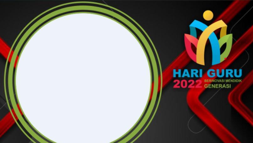 25 Twibbon Hari Guru Nasional 2022 Keren Disertai Doa Dan Harapan