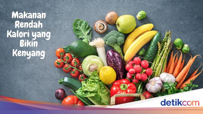 9 Makanan Rendah Kalori Yang Cocok Dikonsumsi Saat Diet