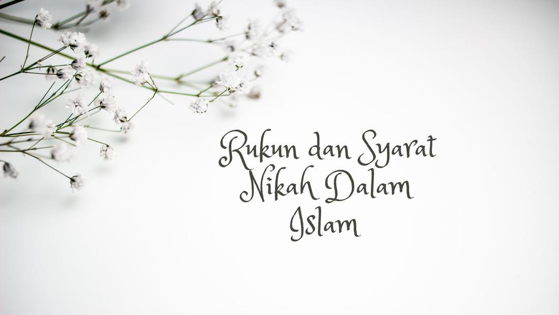 Pahami Rukun Dan Syarat Sah Nikah Dalam Islam