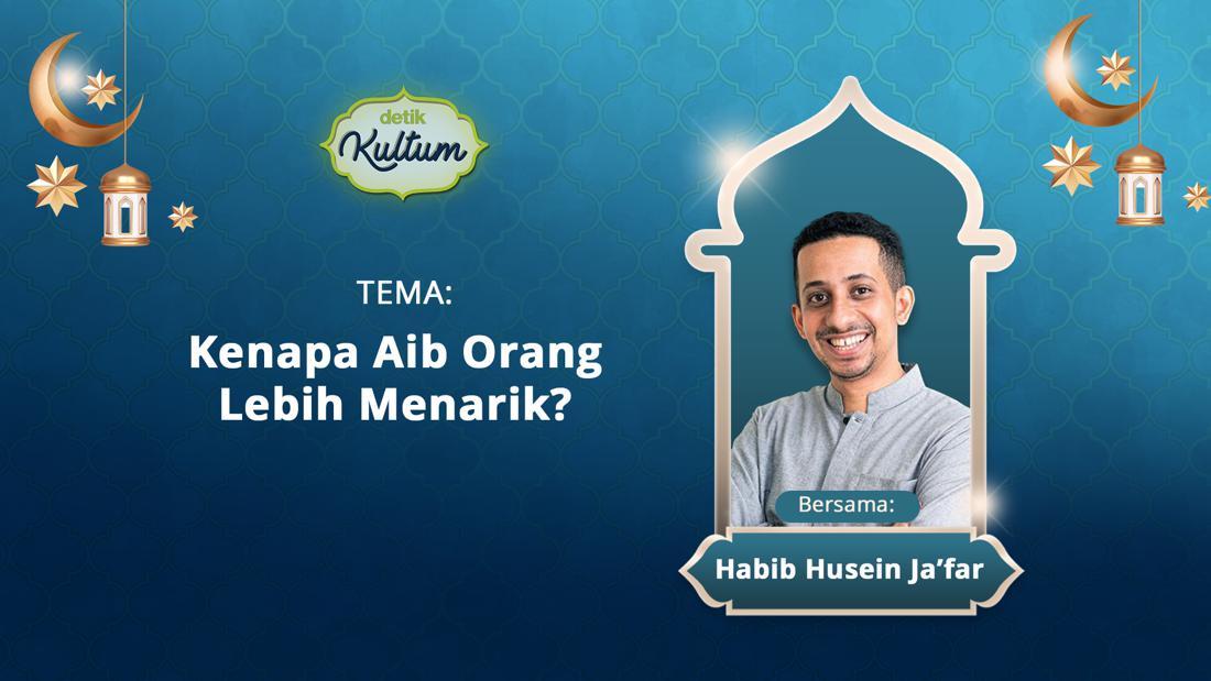 DetikKultum Habib Ja'far: Suka Umbar Aib Orang Efeknya Berat Di Akhirat