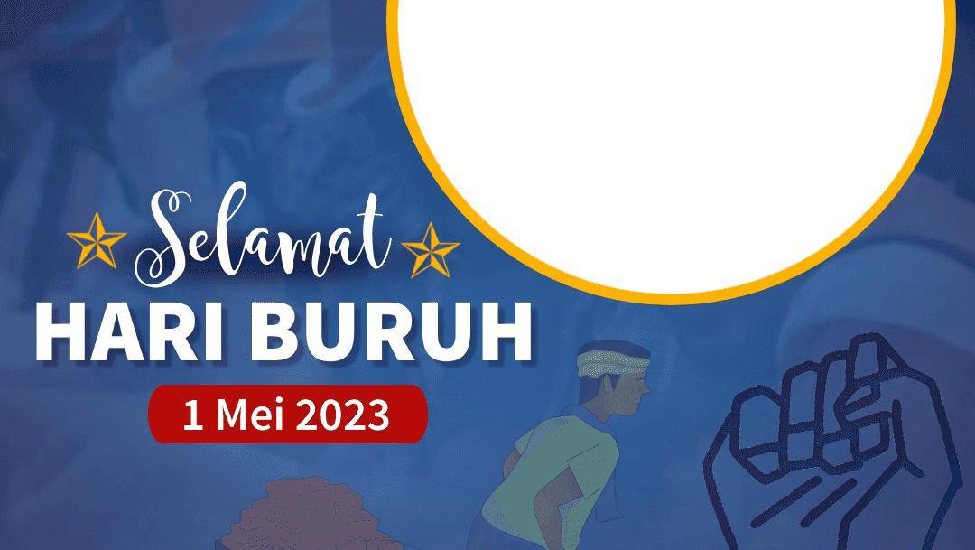 70 Twibbon Hari Buruh 2023, Cocok Untuk Dipakai Tanggal 1 Mei