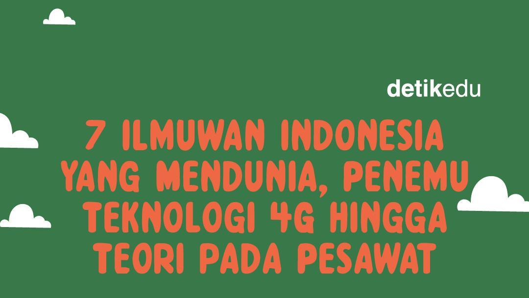 Infografis: 7 Ilmuwan Indonesia Yang Mendunia