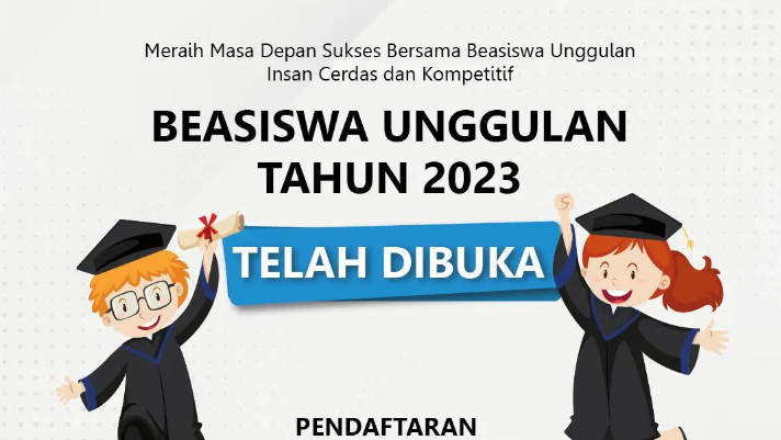 Pendaftaran Beasiswa Unggulan 2023 Dibuka, Cek Berkas Yang Dibutuhkan!