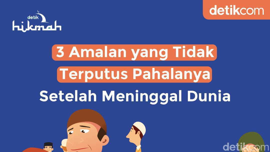 Infografis: 3 Amalan Yang Tidak Terputus Pahalanya Setelah Meninggal Dunia