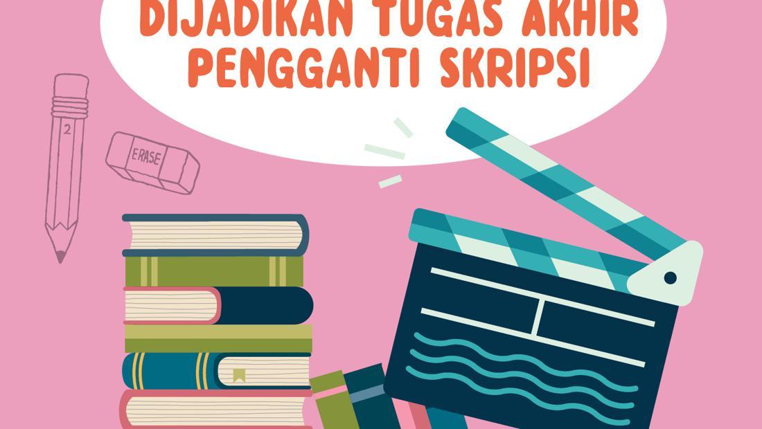 Infografis: 6 Karya Ini Bisa Jadi Tugas Akhir Pengganti Skripsi