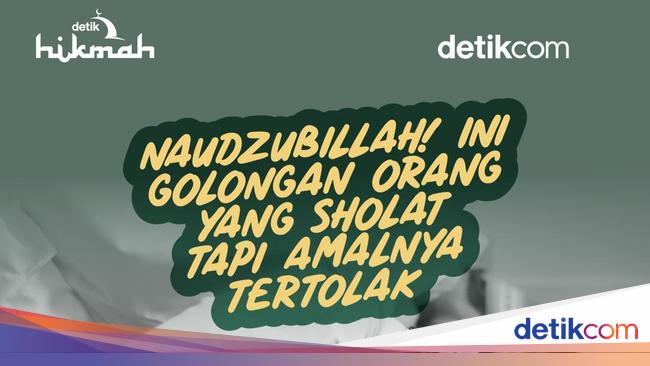 10 Golongan Orang Ini Sholat Tapi Amalnya Tertolak