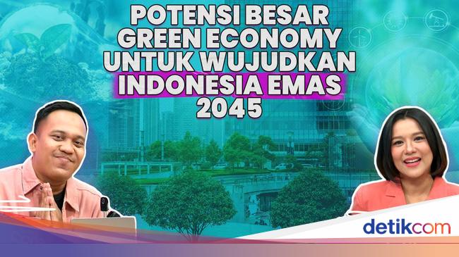 Potensi Besar Green Economy Untuk Wujudkan Indonesia Emas 2045