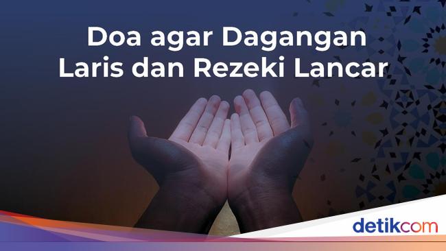 Doa agar Dagangan Laris dan Rezeki Lancar