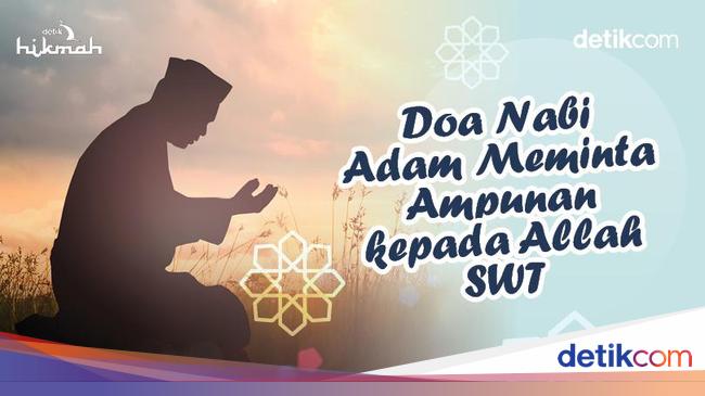 Doa Nabi Adam Meminta Ampunan kepada Allah SWT