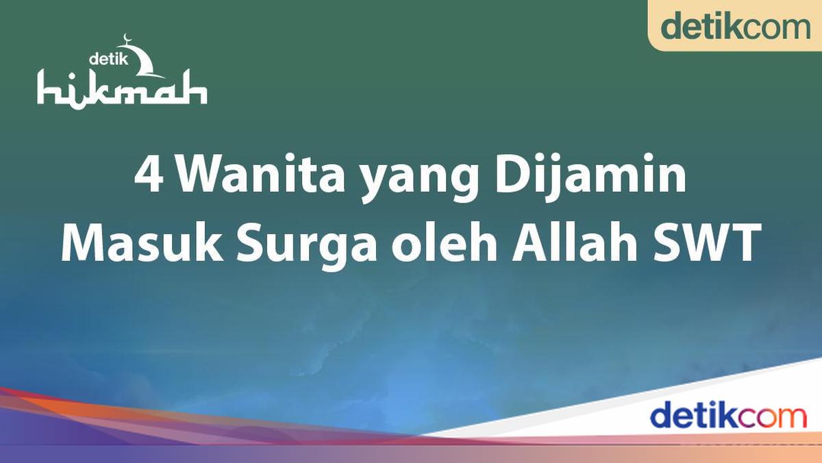 Api Razia Swt 4 Wanita yang Dijamin Masuk Surga oleh Allah SWT