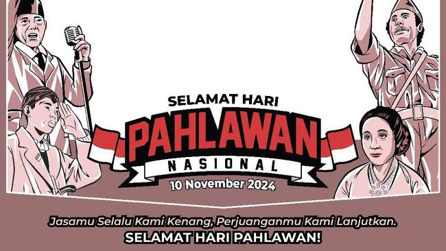 10 Twibbon Hari Pahlawan 2024 Baru dan Gratis, Bagikan ke Medsos!