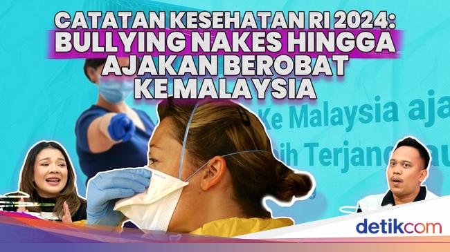 Catatan Kesehatan RI 2024: Bullying Nakes hingga Ajakan Berobat ke Malaysia