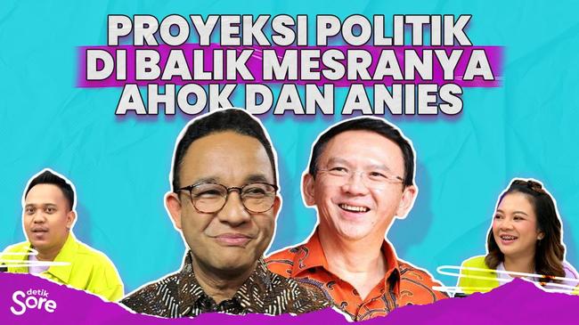 Proyeksi Politik di Balik Mesranya Ahok dan Anies