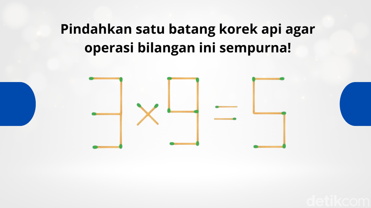 Pindahkan 1 Batang Korek agar Hitungannya Benar, Hanya Orang Teliti yang Bisa