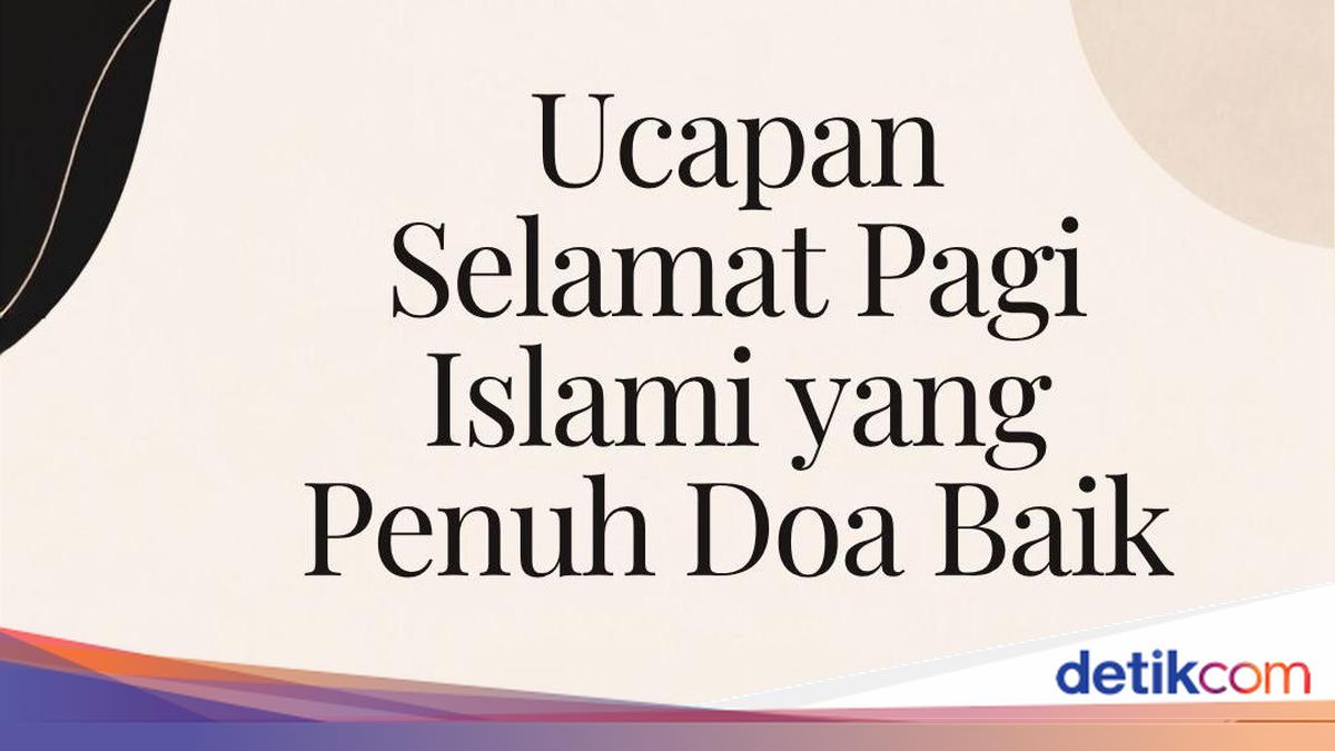 60 Ucapan Selamat Pagi Islami yang Penuh Doa Baik, Termasuk untuk Pasangan