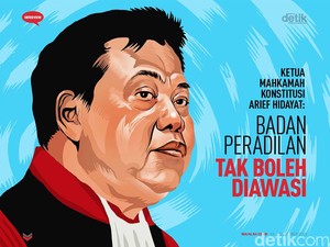 Ketua MK Arief Hidayat: Badan Peradilan Tak Boleh Diawasi