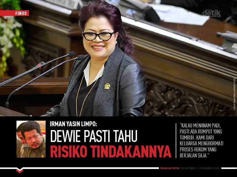 Irman Yasin Limpo: Dewie Pasti Tahu Risiko Tindakannya Irman Yasin Limpo: Dewie Pasti Tahu Risiko Tindakannya