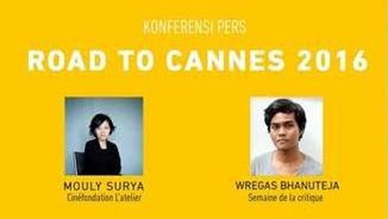 Dua Film Indonesia Tayang di Festival Film Cannes 2016 Dua Film Indonesia Tayang di Festival Film Cannes 2016