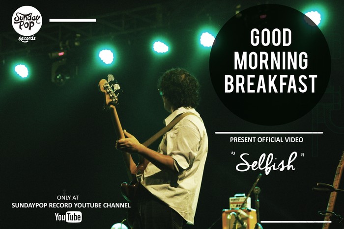 Good Morning Breakfast Rilis Video Selfish