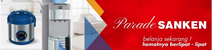 Diskon Sampai 70% Beragam Home Appliances di Parade Sanken
