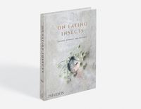 Mau Mengolah Serangga Jadi Santapan Lezat? Pelajari Buku Ini Dulu