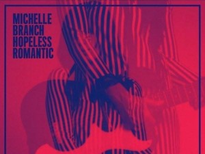 Hopeless Romantic Michelle Branch: Cinta yang Hilang Ditemukan Kembali