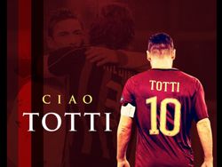 Ciao, Totti: Puja-puji untuk Sang Kaisar Roma