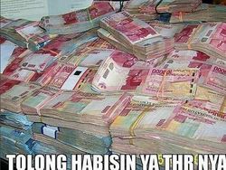 Dari Ngenes sampai Bikin Ngakak, Ini Meme THR Lebaran yang Dinanti-nanti