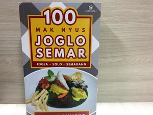 Mudik Lewat Jogja, Solo atau Semarang? Buku Ini Bisa Jadi Panduan Makan Enak