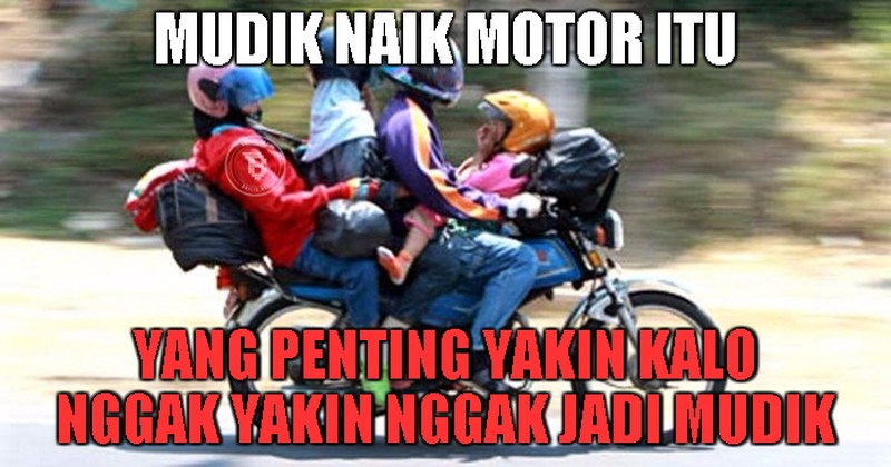 Meme Lucu Mudik Naik Motor