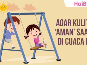 Anak Main Saat Cuaca Panas? Lakukan Ini Yuk Bun Agar Kulitnya Aman