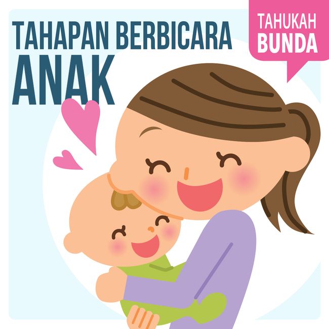 Bunda, Begini Tahapan Anak Bicara