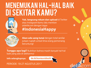 Indonesia Happy! Rekam Hal Baik di Sekitarmu dan Bagikan ke detikcom