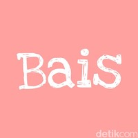 Kata Bais merupakan pengganti dari kata Habis. Foto: Dok. Arina Yulistara/Wolipop